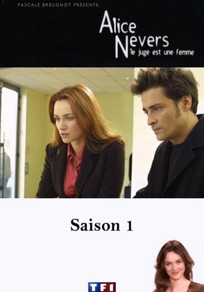 Saison 1 Alice Nevers, le juge est une femme streaming où regarder les